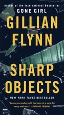 Sharp Objects by Flynn, Gillian