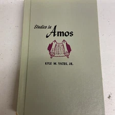 Studies In Amos By Kyle M. Yates Jr (1966/HC) Convention Press