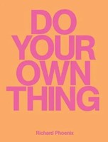 Richard Phoenix | Do Your Own Thing - Richard Phoenix | Taschenbuch | Englisch