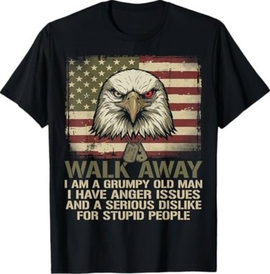 Grumpy Old Man Walk Away Anger Issues Patriotic Veteran T-Shirt