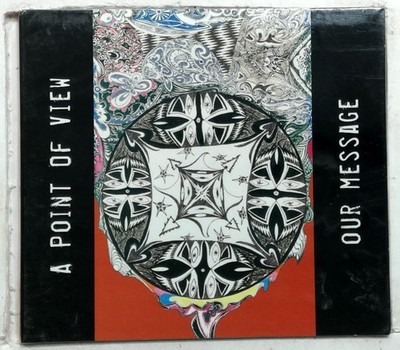 A Point Of View - Our Message CD 2007 Indie Rock A Point Of View Label