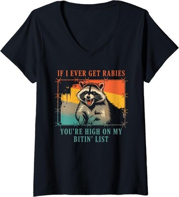 If I Ever Get Rabies, You're High On My Bitin' List Ladies' V-Neck Tshirt
