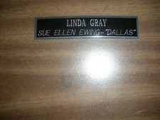 LINDA GRAY (DALLAS) NAMEPLATE FOR SIGNED PHOTO/MEMORABILIA DISPLAY