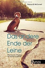 Das andere Ende der Leine: Was unseren Umgang...