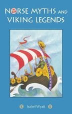 Norse Myths and Viking Legends, Isabel Wyatt, Pap