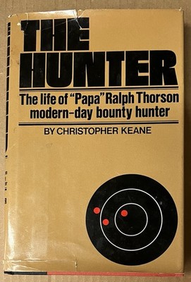 THE HUNTER Papa Ralph Thorson Modern-Day Bounty Hunter by Christopher Keane HB