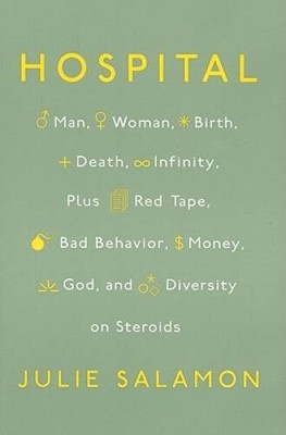 Hospital: Man, Woman, Birth, Death, Infinity, Plus Red Tape, Bad Beh ...