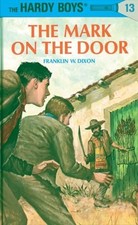 Hardy Boys 13: the Mark on the Door: 013 (Hard... by Dixon, Franklin W. Hardback