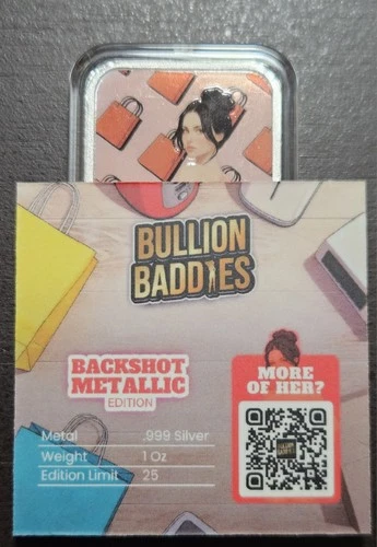 🔥 Bullion Baddies "Backshot METALLIC" 1 Of 25 - Daisy Deals Series 4 Silver