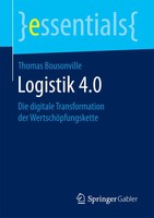 Logistik 4.0 | Die Digitale Transformation Der WertschöPfungskette | Bousonville