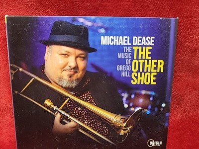 Michael Dease   The Other Shoe [The Music Of Gregg Hill] (CD, 2023, Orgin)