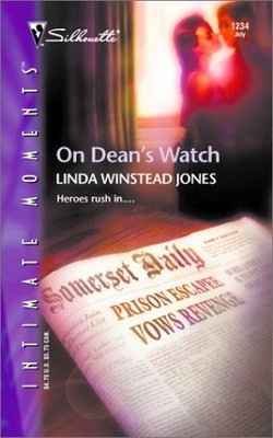 ON DEAN'S WATCH (SILHOUETTE INTIMATE MOMENTS NO. 1234) By Linda Winstead Jones