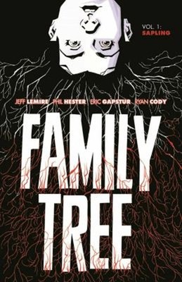 Family Tree Volume 1: Sapling Paperback Jeff Lemire