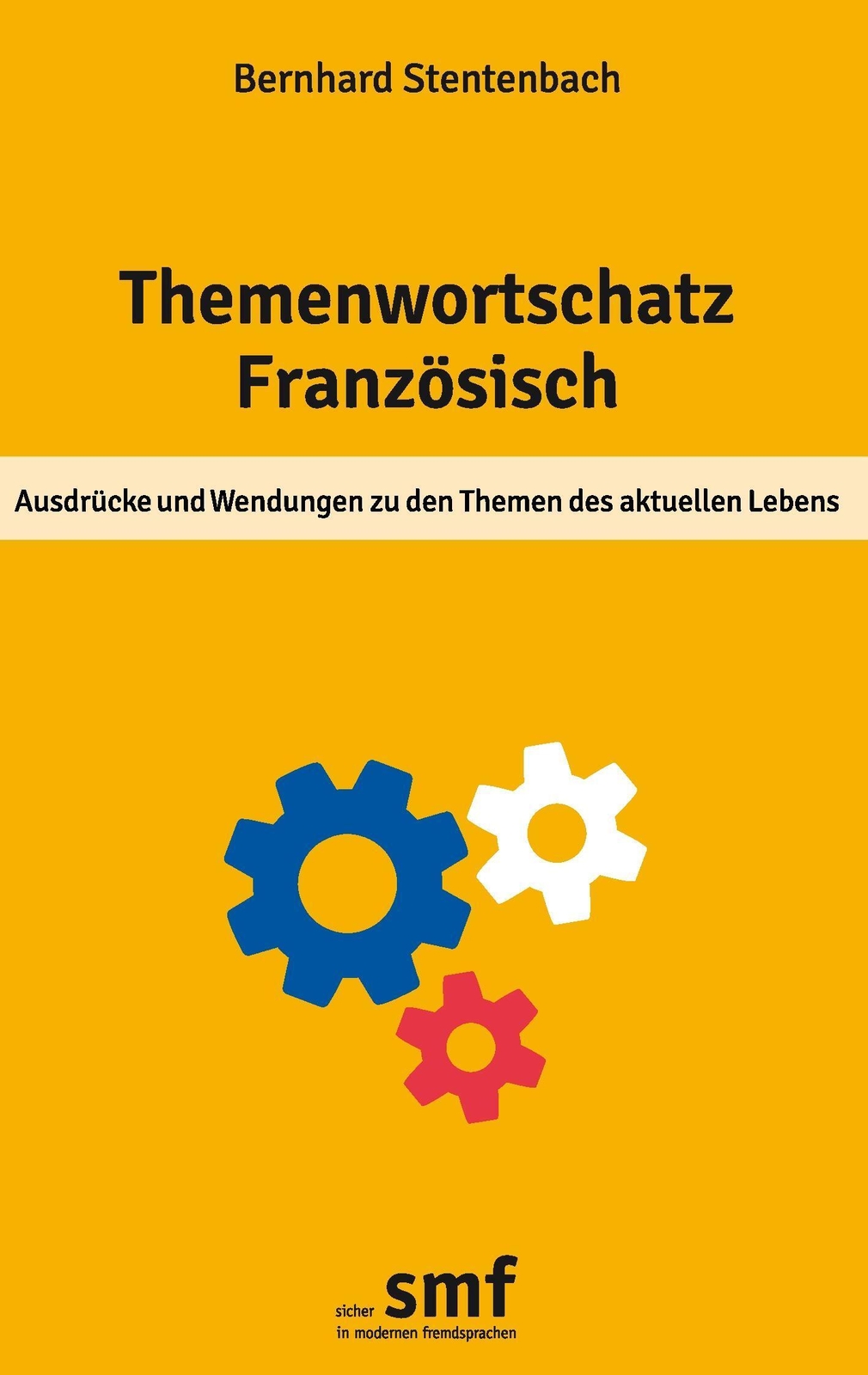 Bernhard Stentenbach | Themenwortschatz Französisch | Taschenbuch |