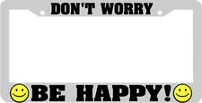 Don't Worry Be Happy Smiley face License Plate Frame