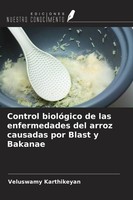 Control BiolóGico De Las Enfermedades Del Arroz Causadas Por Blast Y Bakanae