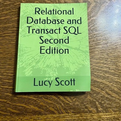 Relational Database and Transact SQL Second Edition by Lucy Scott (English) PB