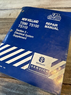New Holland TS90 TS100 TS110 Tractor Electrical Book Shop Service Repair Manual