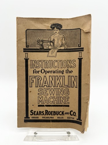 Antique 1920s Sears Roebuck Franklin Sewing Machine Instruction Manual