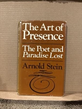The Art Of Presence: The Poet And Paradise Lost, Arnold Stein 1977, Rare FirstEd