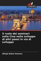Alhajie Bakar Kamara | Il Ruolo Dei Seminari Sulla Cina Nello Sviluppo Di...