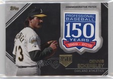 2019 Topps Commemorative 150th Anniversary /150 Dennis Eckersley Patch HOF 1j47