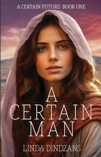 A Certain Man (A Certain Future) - Dindzans, Linda