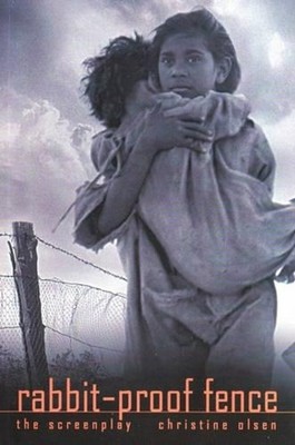 Rabbit-Proof Fence: the screenplay by Christine Olsen (English) Paperback Book