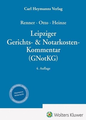 Leipziger Gerichts- & Notarkosten-Kommentar (GNotKG), Volker Heinze