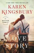Love Story: A Novel (The Baxter Family) - Hardcover By Kingsbury, Karen - GOOD