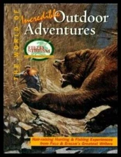 The World of Incredible Outdoor Adventures (Field & Stream) - VERY GOOD