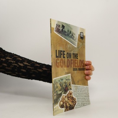 Our Stories: Life on the Goldfields  |  Douglas Neil Bradby