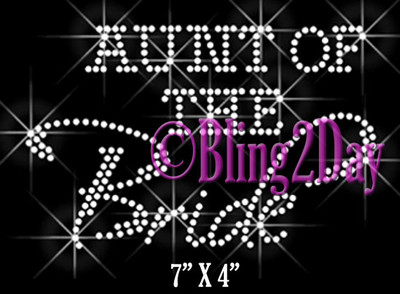 Aunt of the Bride - Groom Party Iron On Rhinestone Transfer for Shirts Bling