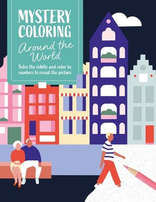 Mystery Coloring Around The World: Solve the ri, Publishing, David, David, P=#