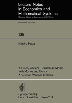 A disequilibrium-equilibrium model with money and bonds : a Keynesian-Walrasian 