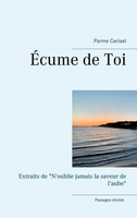 ÉCume De Toi Extraits De N'oublie Jamais La Saveur De L'aube Parme Ceriset Buch