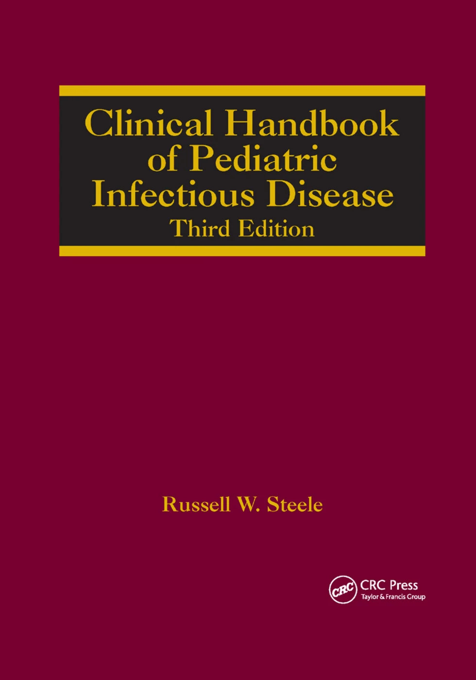Clinical Handbook of Pediatric Infectious Disease - 3rd Edition