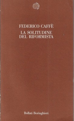 Kaffee, Federic..DIE EINSAMKEIT DES REFORMERS