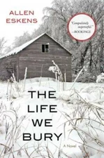 The Life We Bury - Paperback By Eskens, Allen - VERY GOOD