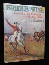 Bridle Wise - S Goldschmidt (1949) Better Hunters, Ponies, Horse Riding, Hunting