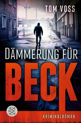 Dämmerung für Beck | Kriminalroman | Tom Voss | Taschenbuch | 352 S. | Deutsch