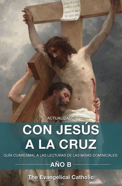 The Evangelical Catholic | Con JesúS A La Cruz - AÑO B | Taschenbuch | Spanisch-image
