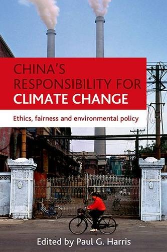 China′s responsibility for climate change – Ethics , fairness and environmental…