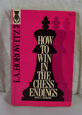 How to Win in the Chess Endings I.A. Horowitz Vintage Chess Endings Book