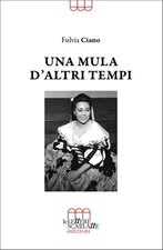 Fulvia Ciano Libri Ciano Fulvia - Una Mula D'altri Tempi (Paperback) (UK IMPORT)