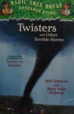 Twisters and Other Terrible Storms: A Nonfiction Companion to Magic Tree House #
