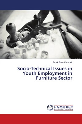 Emek Bar¿¿ Kepenek | Socio-Technical Issues in Youth Employment in Furniture...
