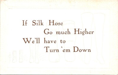 If Silk Hose Go Much Higher We'll Have to Turn Them Down Embossed Humor Postcard