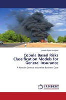 Joseph Kyalo Mung'atu | Copula Based Risks Classification Models For General...