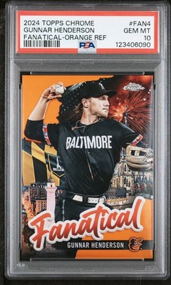 2024 TOPPS CHROME FANATICAL ORANGE REFRACTOR #FAN4 GUNNAR HENDERSON 21/25 PSA 10
